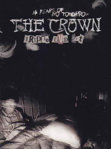 Crown (The) - 14 Years Of No Tomorrow (3 Dvd)
