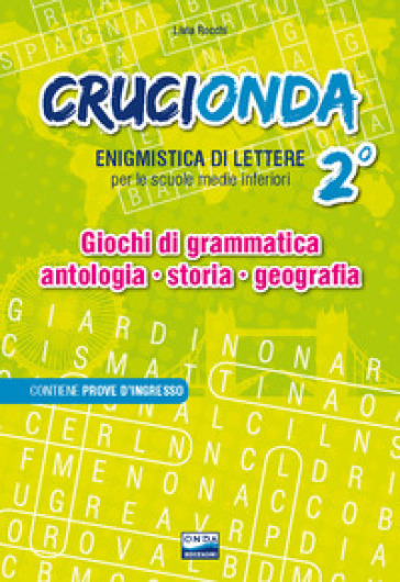 Crucionda. Enigmistica di lettere. Giochi di grammatica, antologia, storia, geografia. Per la Scuola media. Ediz. per la scuola. Con audiolibro. Vol. 2 - Livia Rocchi