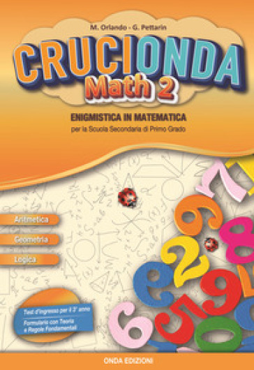 Crucionda math. Enigmistica in matematica. Per la Scuola media. Con espansione online. 2. - Maria Orlando - Germano Pettarin