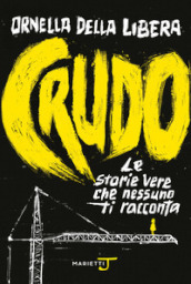 Crudo. Le storie vere che nessuno ti racconta