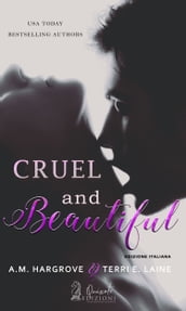 Cruel and Beautiful