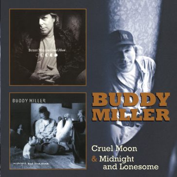 Cruel moon & midnight and lonesome - Buddy Miller