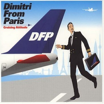Cruising attitude - Dimitri From Paris