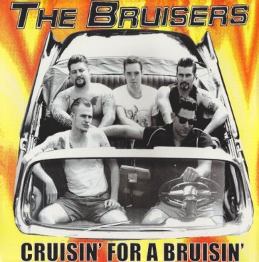 Cruising for a bruising - The Bruisers