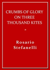 Crumbs of Glory on three thousand kites