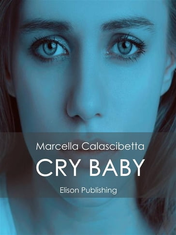 Cry Baby - Marcella Calascibetta