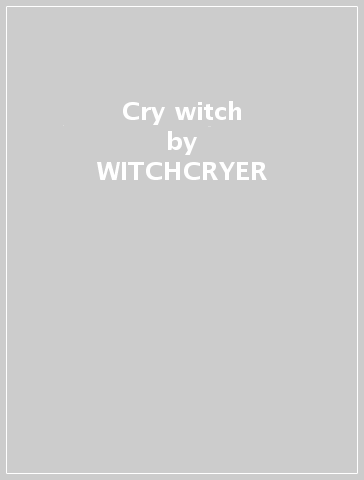 Cry witch - WITCHCRYER