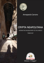 Crypta Neapolitana: interactive museum path to the Virgil s tomb visit