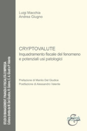 Cryptovalute. Inquadramento fiscale del fenomeno e potenziali usi patologici