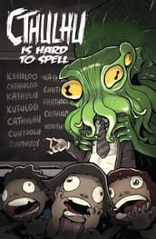 Cthulhu is Hard to Spell