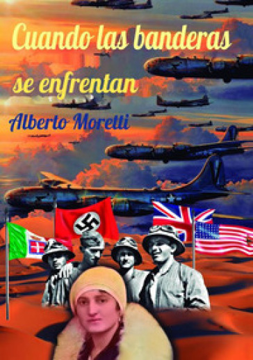 Cuando las banderas se enfrentan - Alberto Moretti