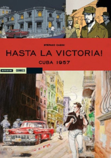 Cuba 1957. Hasta la victoria!. 1. - Stefano Casini