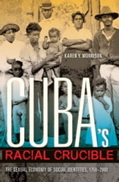 Cuba s Racial Crucible