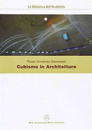 Cubismo in architettura - Paolo Vincenzo Genovese