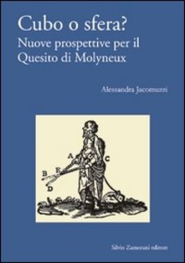 Cubo o sfera? Nuove prospettive per il quesito di Molyneux - Alessandra Jacomuzzi