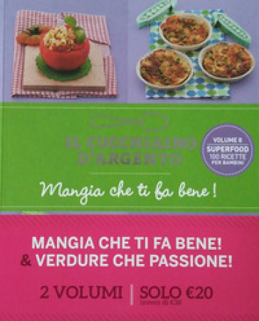 Il Cucchiaino d'Argento. A tavola senza uova, latte e glutine. Mangia ti fa bene - Giovanna Camozzi