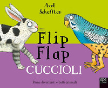 Cuccioli. Flip flap. Ediz. a colori - Axel Scheffler - Nosy Crow