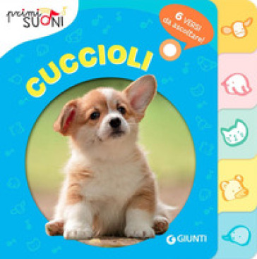 Cuccioli. Primi suoni - Silvia D