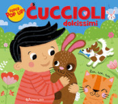 Cuccioli dolcissimi. Ediz. illustrata