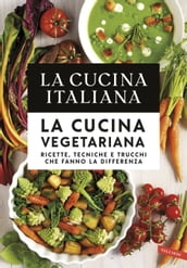 La Cucina Italiana. La cucina vegetariana