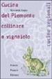 Cucina del Piemonte collinare e vignaiolo