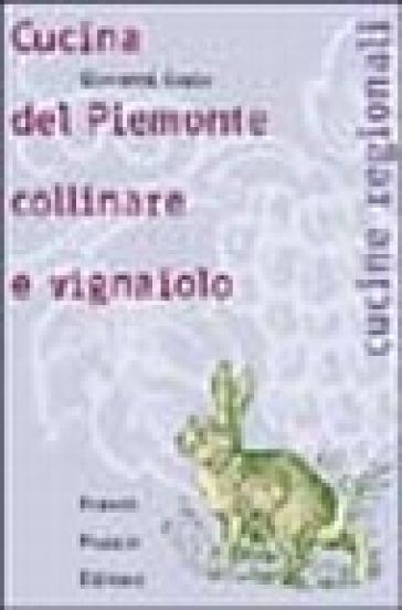 Cucina del Piemonte collinare e vignaiolo - Giovanni Goria