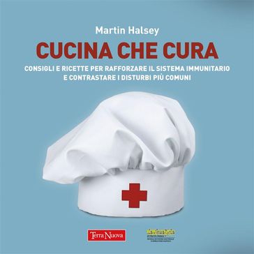 Cucina che cura - Martin Halsey