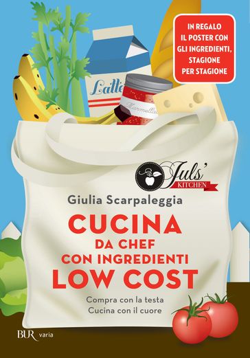 Cucina da chef con ingredienti low cost - Giulia Scarpaleggia