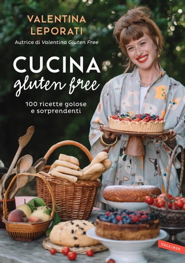 Cucina gluten free - Valentina Leporati