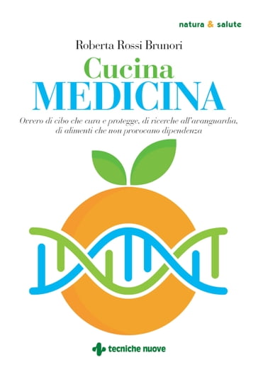 Cucina medicina - Roberta Rossi Brunori