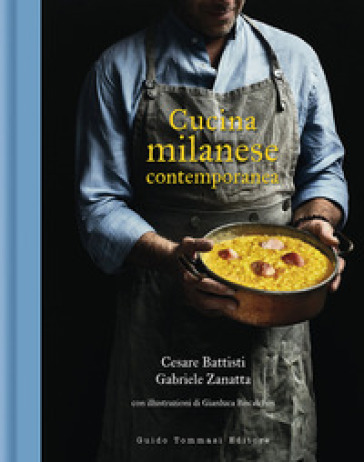 Cucina milanese contemporanea - Cesare Battisti - Gabriele Zanatta
