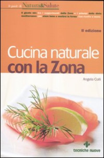 Cucina naturale con la zona - Angela Colli