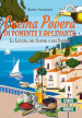 Cucina povera di Ponente e di Levante. La Liguria dei sapori e dei saperi