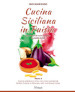 Cucina siciliana in puisìa. Ccu nòtuli di nutricamentu. Ediz. siciliana, italiana e inglese. 2.