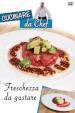 Cucinare Da Chef - Freschezza Da Gustare