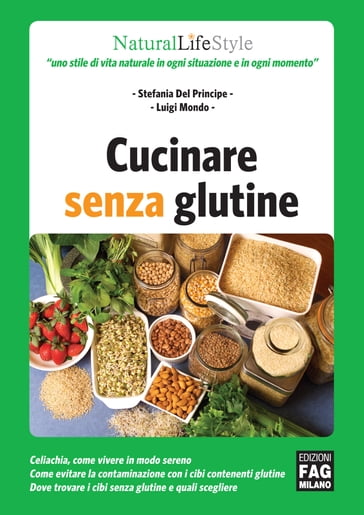 Cucinare senza glutine - Luigi Mondo - Stefania Del Principe