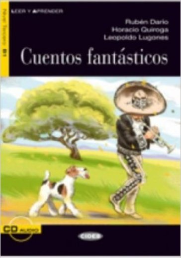 Cuentos fantasticos. Con CD Audio - Rubén Dario - Leopoldo Lugones - Horacio Quiroga