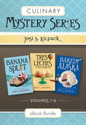 Culinary Mystery Series: Volumes 7-9: Banana Split, Tres Leches Cupcakes, Baked Alaska