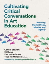 Cultivating Critical Conversations in Art Education