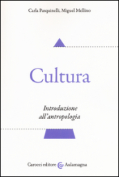 Cultura. Introduzione all antropologia