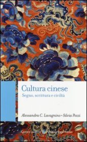 Cultura cinese. Segno, scrittura e civiltà