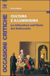 Cultura e illuminismo. La letteratura nell Italia del Settecento