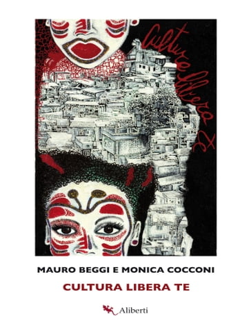 Cultura libera te - Mauro Beggi - Monica Cocconi