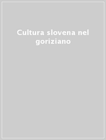 Cultura slovena nel goriziano