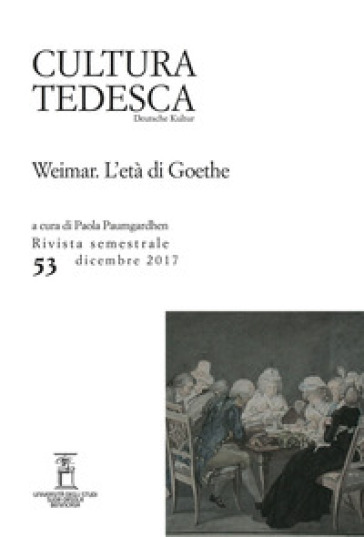 Cultura tedesca (2017). 53: Weimar. L'età di Goethe (Dicembre)