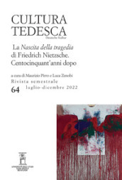 Cultura tedesca (2022). 64: La Nascita della tragedia di Friedrich Nietzsche. Centocinquant