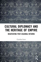 Cultural Diplomacy and the Heritage of Empire