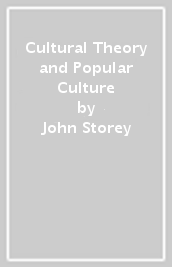 Cultural Theory and Popular Culture