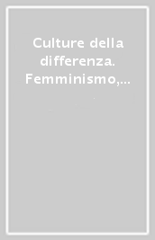 Culture della differenza. Femminismo, visualità e studi postcoloniali