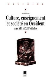 Culture, enseignement et société en Occident aux XIIe et XIIIesiècles